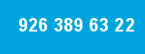 926 389 63 22 926 389 63 22